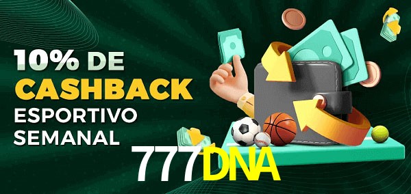 10% de bônus de cashback na 777DNA